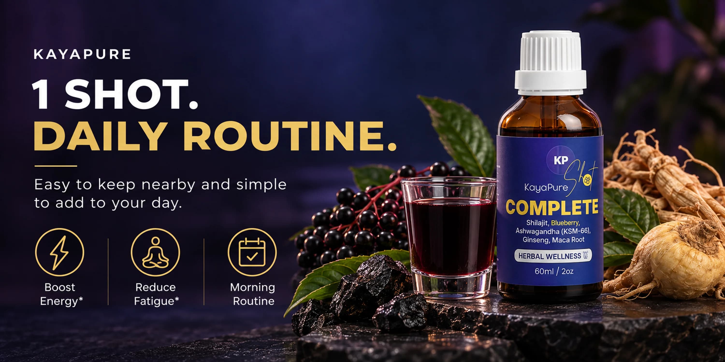 1 Shot. Daily routine — KayaPure Blueberry Complete Shot for boost energy, reduce fatigue, and morning routine